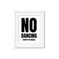 Picture of No Dancing Ok? _GroupedProduct_Rectangle_Portrait_Framed_Matted_