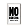 Picture of No Dancing Ok? _GroupedProduct_Rectangle_Portrait_Framed_Matted_