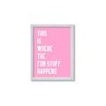 Picture of Fun Stuff Happens _GroupedProduct_Rectangle_Portrait_Framed_Matted_
