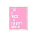 Picture of Fun Stuff Happens _GroupedProduct_Rectangle_Portrait_Framed_Matted_