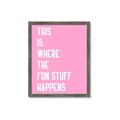 Picture of Fun Stuff Happens _GroupedProduct_Rectangle_Portrait_Framed_Matted_