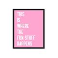 Picture of Fun Stuff Happens _GroupedProduct_Rectangle_Portrait_Framed_Matted_