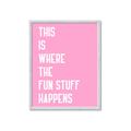 Picture of Fun Stuff Happens _GroupedProduct_Rectangle_Portrait_Framed_Matted_