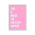 Picture of Fun Stuff Happens _GroupedProduct_Rectangle_Portrait_Framed_Matted_