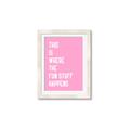 Picture of Fun Stuff Happens _GroupedProduct_Rectangle_Portrait_Framed_Matted_