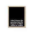 Picture of Coffee or Vodka _GroupedProduct_Rectangle_Portrait_Framed_Matted_