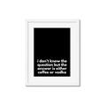 Picture of Coffee or Vodka _GroupedProduct_Rectangle_Portrait_Framed_Matted_