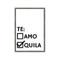 Picture of Tequila Te Amo _GroupedProduct_Rectangle_Portrait_Framed_Matted_