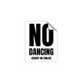 Picture of No Dancing Ok? _GroupedProduct_Rectangle_Portrait_Unframed_Print_Only_