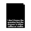 Picture of Coffee or Vodka _GroupedProduct_Rectangle_Portrait_Unframed_Print_Only_