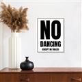 Picture of No Dancing Ok? _GroupedProduct_Rectangle_Portrait_Canvas_Framed_
