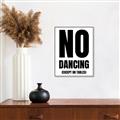 Picture of No Dancing Ok? _GroupedProduct_Rectangle_Portrait_Canvas_Framed_