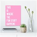 Picture of Fun Stuff Happens _GroupedProduct_Rectangle_Portrait_Unframed_Print_Only_