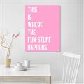 Picture of Fun Stuff Happens _GroupedProduct_Rectangle_Portrait_Unframed_Print_Only_