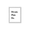 Picture of Dream Plan Do _GroupedProduct_Rectangle_Portrait_Framed_Matted_