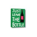 Picture of Just Leave the Bottle Typography Poster _GroupedProduct_Rectangle_Portrait_Canvas_