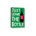 Picture of Just Leave the Bottle Typography Poster _GroupedProduct_Rectangle_Portrait_Canvas_