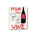 Picture of  Pour More Wine Typography Poster _GroupedProduct_Rectangle_Portrait_Canvas_