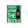 Picture of Just Leave the Bottle Typography Poster _GroupedProduct_Rectangle_Portrait_Canvas_Framed_