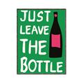 Picture of Just Leave the Bottle Typography Poster _GroupedProduct_Rectangle_Portrait_Canvas_Framed_