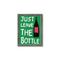 Picture of Just Leave the Bottle Typography Poster _GroupedProduct_Rectangle_Portrait_Framed_Matted_