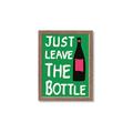 Picture of Just Leave the Bottle Typography Poster _GroupedProduct_Rectangle_Portrait_Framed_Matted_