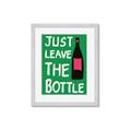 Picture of Just Leave the Bottle Typography Poster _GroupedProduct_Rectangle_Portrait_Framed_Matted_