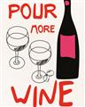 Picture of  Pour More Wine Typography Poster _GroupedProduct_Rectangle_Portrait_Unframed_Print_Only_