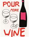 Picture of  Pour More Wine Typography Poster _GroupedProduct_Rectangle_Portrait_Unframed_Print_Only_