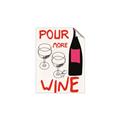 Picture of  Pour More Wine Typography Poster _GroupedProduct_Rectangle_Portrait_Unframed_Print_Only_