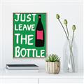 Picture of Just Leave the Bottle Typography Poster _GroupedProduct_Rectangle_Portrait_Canvas_Framed_