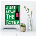 Picture of Just Leave the Bottle Typography Poster _GroupedProduct_Rectangle_Portrait_Canvas_Framed_