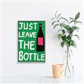 Picture of Just Leave the Bottle Typography Poster _GroupedProduct_Rectangle_Portrait_Canvas_Framed_