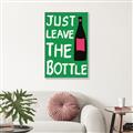 Picture of Just Leave the Bottle Typography Poster _GroupedProduct_Rectangle_Portrait_Canvas_Framed_