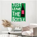 Picture of Just Leave the Bottle Typography Poster _GroupedProduct_Rectangle_Portrait_Unframed_Print_Only_