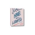 Picture of You Have me Hooked Typography Poster _GroupedProduct_Rectangle_Portrait_Canvas_
