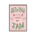 Picture of Sewing is my Jam Typography Poster _GroupedProduct_Rectangle_Portrait_Canvas_Framed_