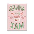 Picture of Sewing is my Jam Typography Poster _GroupedProduct_Rectangle_Portrait_Canvas_Framed_