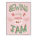 Picture of Sewing is my Jam Typography Poster _GroupedProduct_Rectangle_Portrait_Canvas_Framed_