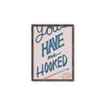 Picture of You Have me Hooked Typography Poster _GroupedProduct_Rectangle_Portrait_Canvas_Framed_