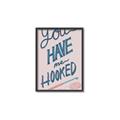 Picture of You Have me Hooked Typography Poster _GroupedProduct_Rectangle_Portrait_Canvas_Framed_