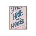 Picture of You Have me Hooked Typography Poster _GroupedProduct_Rectangle_Portrait_Canvas_Framed_