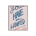 Picture of You Have me Hooked Typography Poster _GroupedProduct_Rectangle_Portrait_Canvas_Framed_