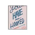 Picture of You Have me Hooked Typography Poster _GroupedProduct_Rectangle_Portrait_Canvas_Framed_