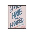 Picture of You Have me Hooked Typography Poster _GroupedProduct_Rectangle_Portrait_Canvas_Framed_