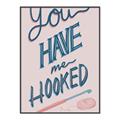 Picture of You Have me Hooked Typography Poster _GroupedProduct_Rectangle_Portrait_Canvas_Framed_