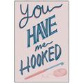 Picture of You Have me Hooked Typography Poster _GroupedProduct_Rectangle_Portrait_Canvas_Framed_