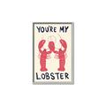 Picture of You are My Lobster Poster _GroupedProduct_Rectangle_Portrait_Canvas_Framed_