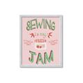 Picture of Sewing is my Jam Typography Poster _GroupedProduct_Rectangle_Portrait_Framed_Matted_