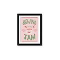 Picture of Sewing is my Jam Typography Poster _GroupedProduct_Rectangle_Portrait_Framed_Matted_
